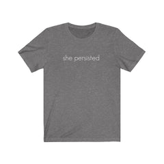 She Persisted Tee